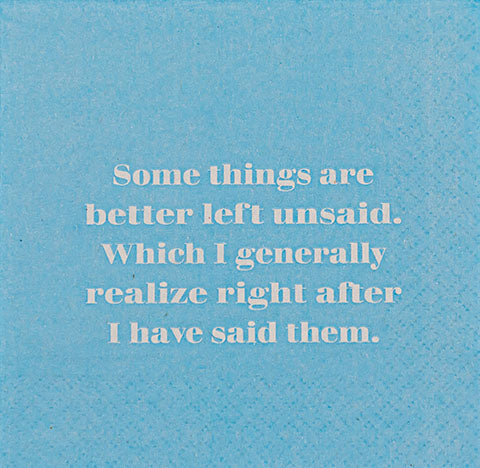 Some things are better left unsaid Napkin