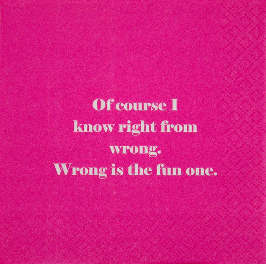 Wrong is the Fun One Napkin