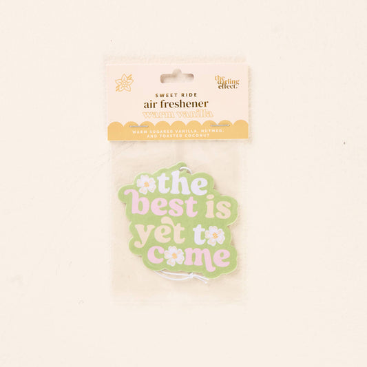 Sweet Ride Car Air Freshener-The Best is Yet to Come